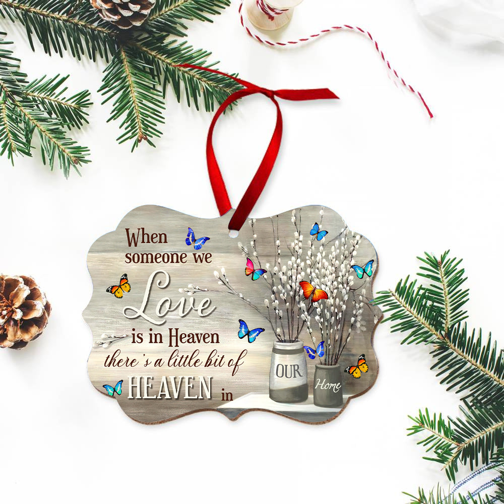Butterfly A Little Bit Of Heaven In Our Home - Memorial Ornament (Printed On Both Sides) 1022