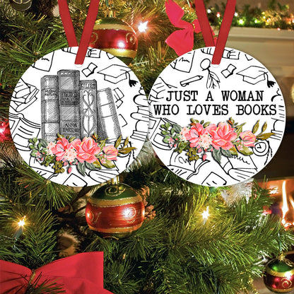 Just A Woman Who Loves Books Book - Round Aluminium Ornament (Printed On Both Sides) 1122