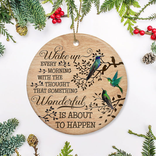 Hummingbird Something Wonderful Is About To Happen - Hummingbird Ornament (Printed On Both Sides) 1122