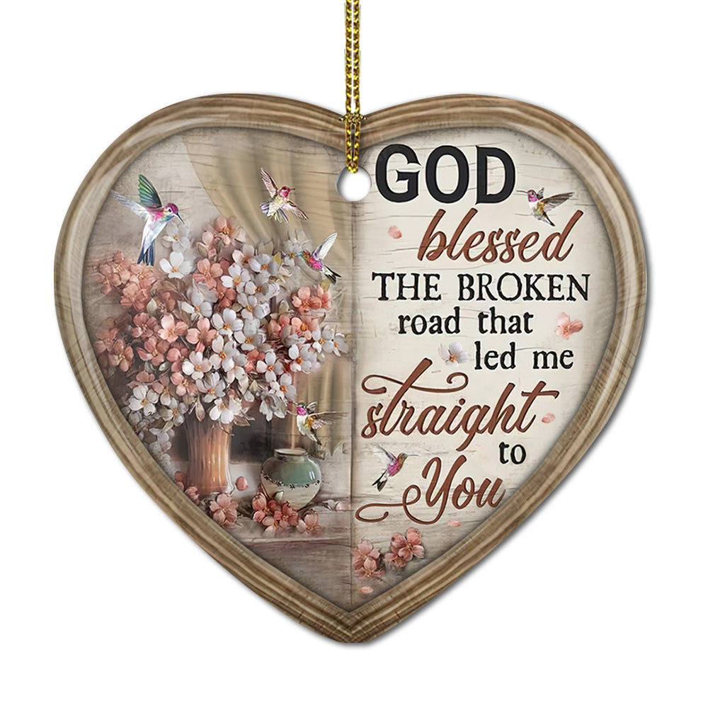 Hummingbird God Blessed The Broken Road - Christian Ornament (Printed On Both Sides) 1122