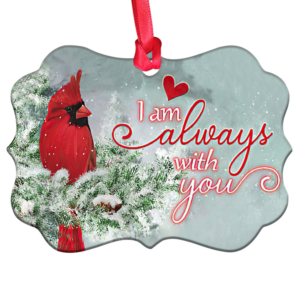 Cardinal I Am Always With You- Horizontal Ornament - Memorial Ornament (Printed On Both Sides) 1022