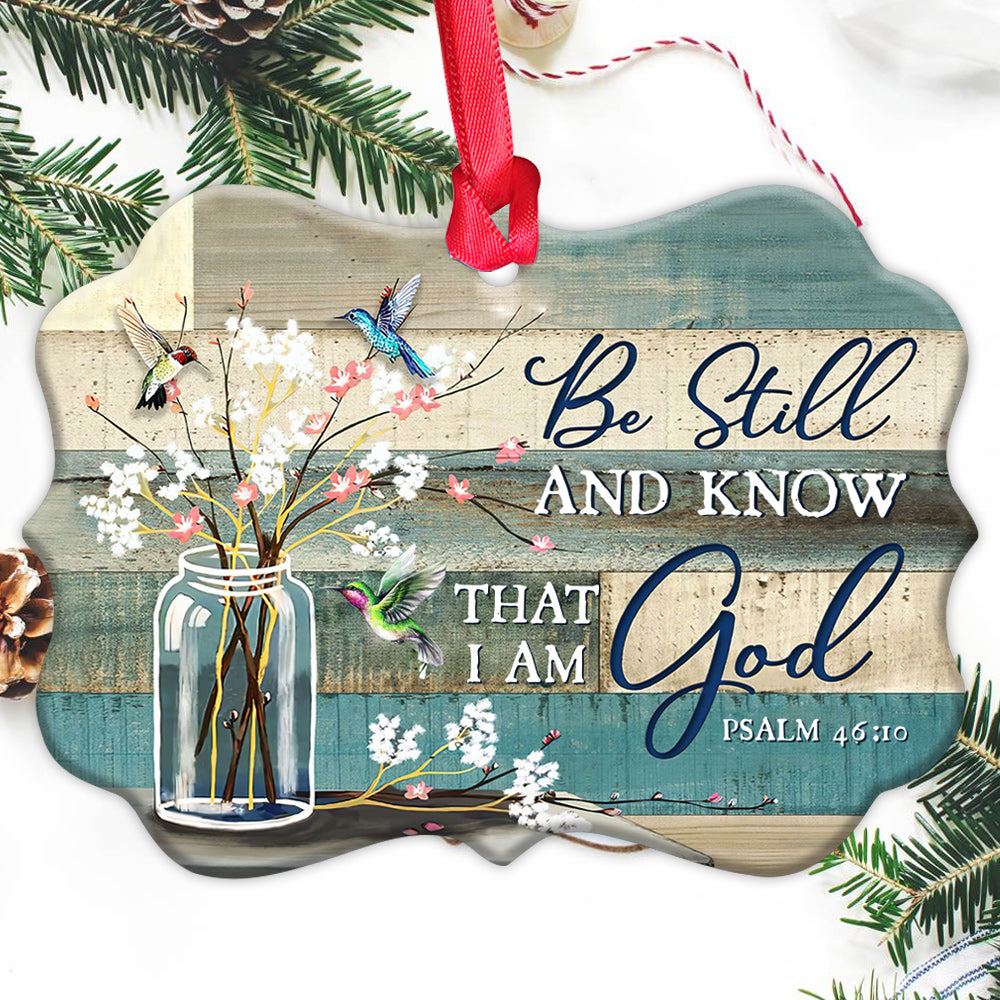 Hummingbird Be Still And Know That I Am God - Christian Ornament (Printed On Both Sides) 1122