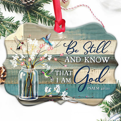 Hummingbird Be Still And Know That I Am God - Christian Ornament (Printed On Both Sides) 1122
