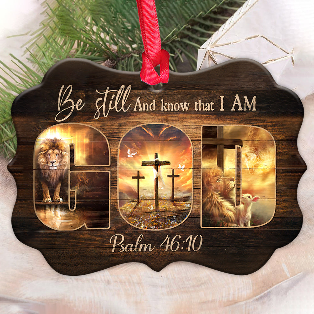 Be Still And Know That I Am God - Christian Ornament (Printed On Both Sides) 1122