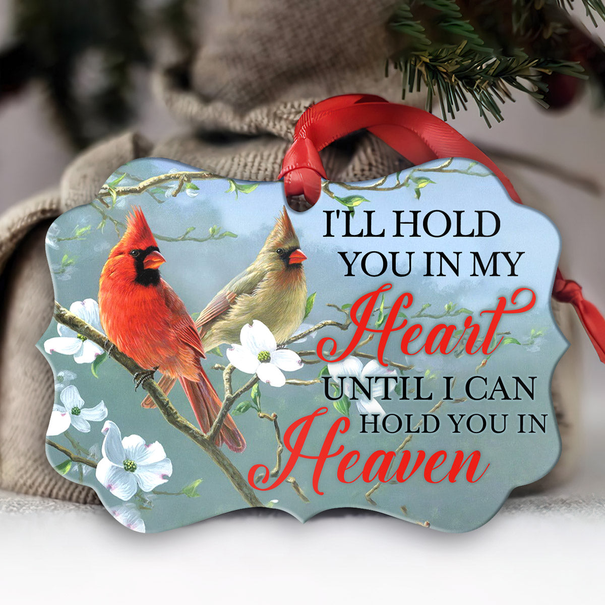 Cardinal I'll Hold You In My Heart - Memorial Ornament (Printed On Both Sides) 1022