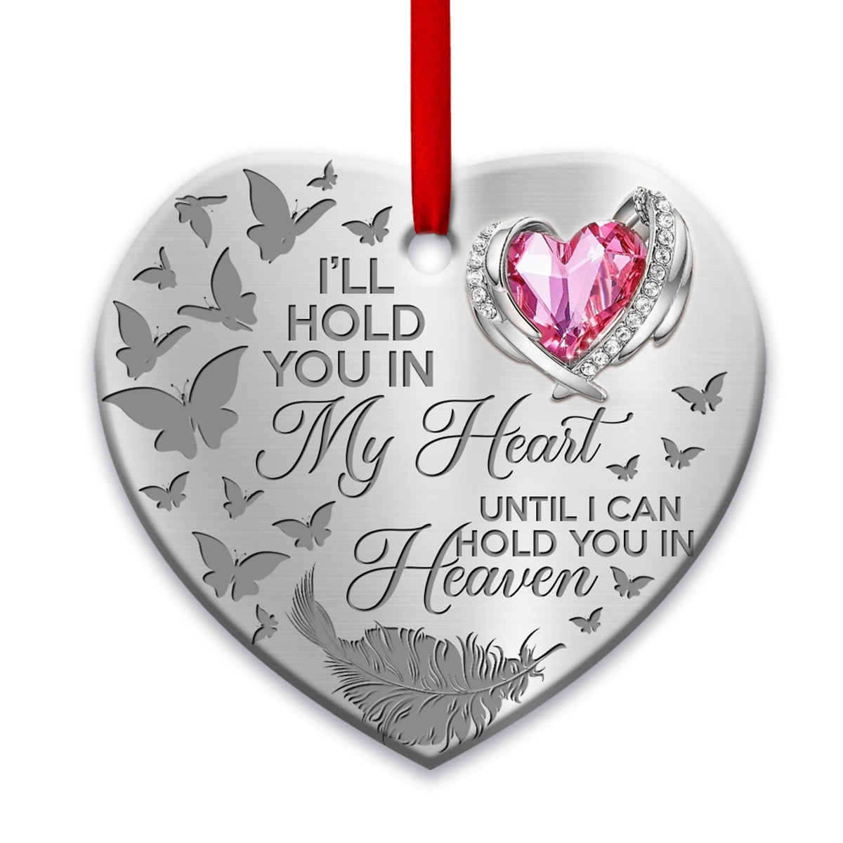 Butterfly Hold You In My Heart - Memorial Ornament (Printed On Both Sides) 1022
