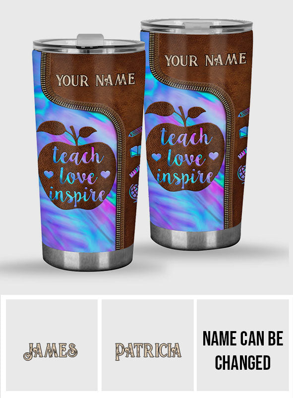Teach Love Inspire - Personalized Teacher Tumbler