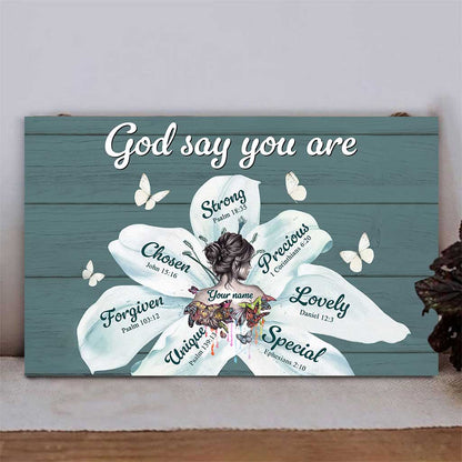 God Say You Are - Personalized Christian Rectangle Wood Sign