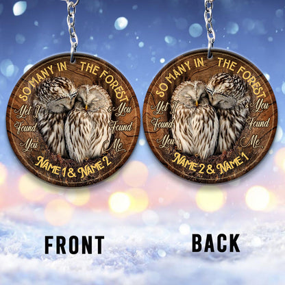 I Found You And You Found Me - Personalized Owl Keychain