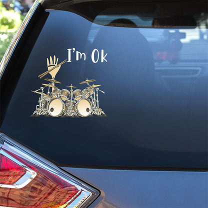 I'm Ok - Drummer Decal Full