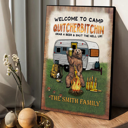 Welcome To Camp Quitcherbitchin - Personalized Camping Canvas And Poster