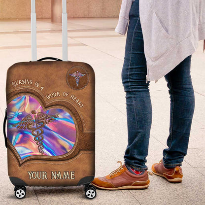 Nursing Is A Work Of Heart - Personalized Nurse Luggage Cover