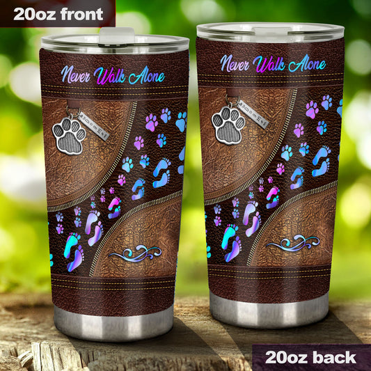 Never Walk Alone - Dog Tumbler
