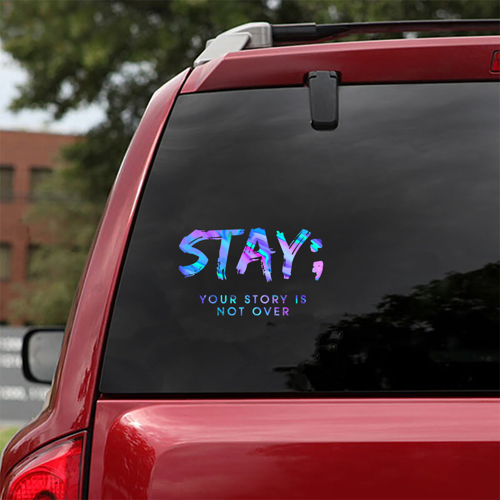 Stay - Suicide Prevention Decal Full