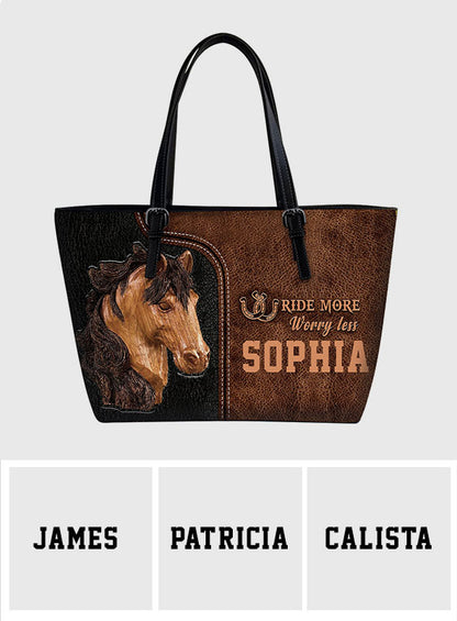 Ride More Worry Less - Personalized Horse Leather Bag