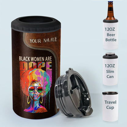 Black Women Are Dope - Personalized African American Can Cooler