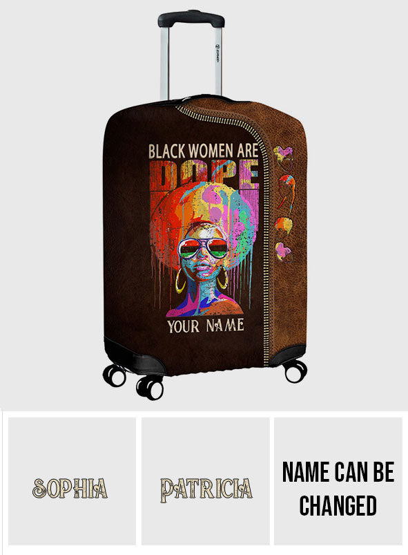 Black Women Are Dope - Personalized African American Luggage Cover