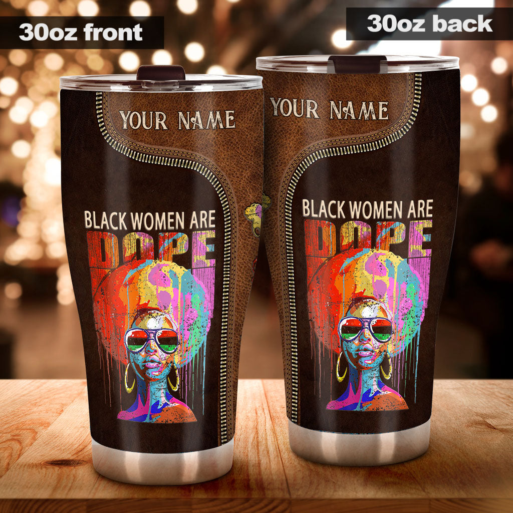 Black Women Are Dope - Personalized African American Tumbler