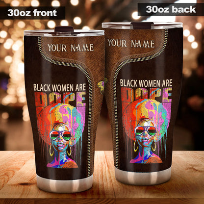 Black Women Are Dope - Personalized African American Tumbler