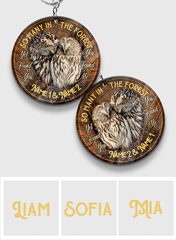 I Found You And You Found Me - Personalized Owl Keychain