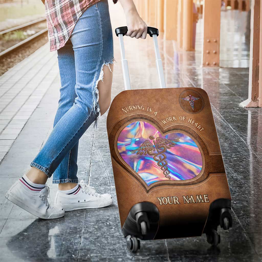 Nursing Is A Work Of Heart - Personalized Nurse Luggage Cover