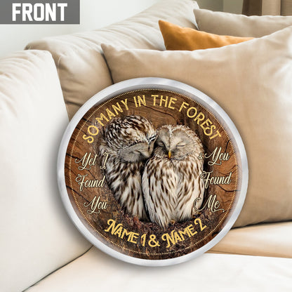 I Found You And You Found Me - Personalized Owl Shaped Pillow
