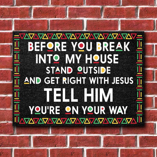 Before You Break Into My House - African American Rectangle Metal Sign