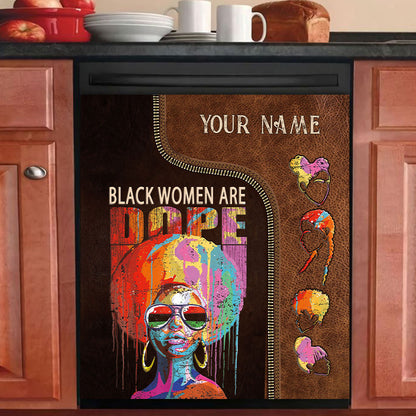 Black Women Are Dope - Personalized African American Dishwasher Cover