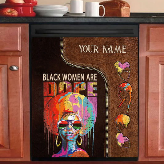Black Women Are Dope - Personalized African American Dishwasher Cover