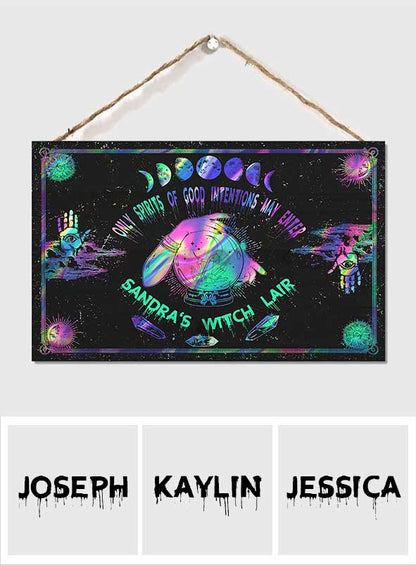 Only Spirits Of Good Intentions May Enter - Personalized Witch Rectangle Wood Sign