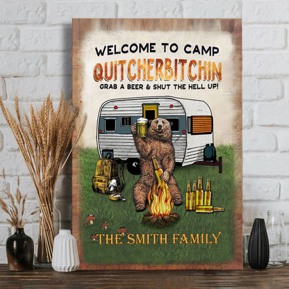 Welcome To Camp Quitcherbitchin - Personalized Camping Canvas And Poster