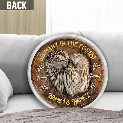 I Found You And You Found Me - Personalized Owl Shaped Pillow