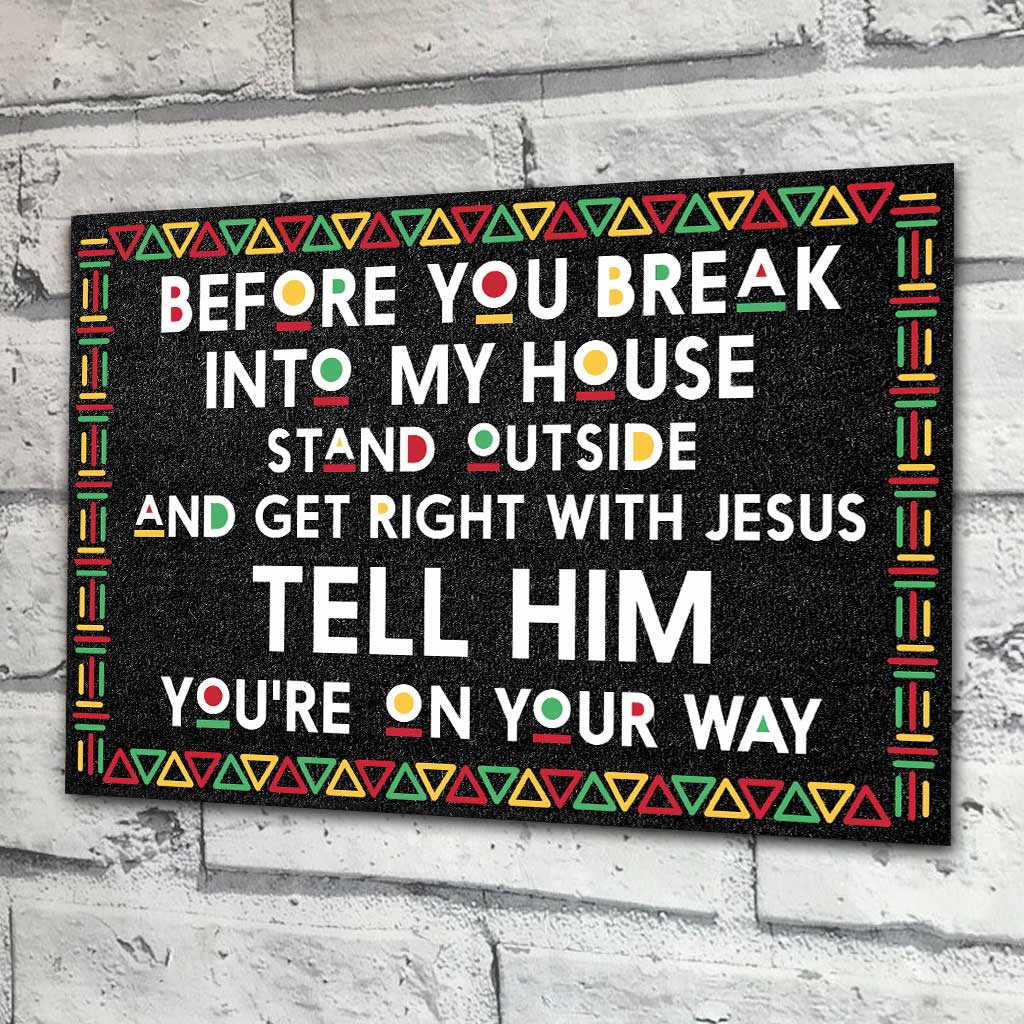 Before You Break Into My House - African American Rectangle Metal Sign
