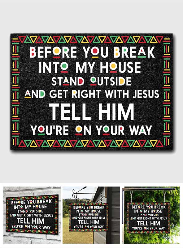Before You Break Into My House - African American Rectangle Metal Sign