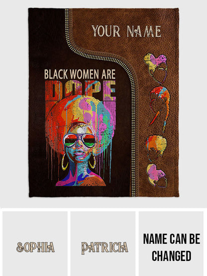 Black Women Are Dope - Personalized African American Blanket