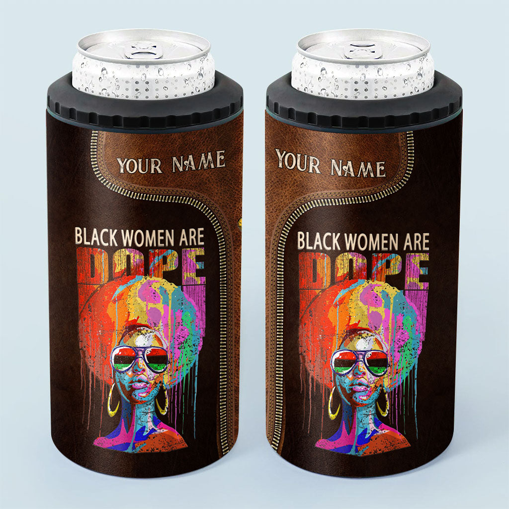 Black Women Are Dope - Personalized African American Can Cooler