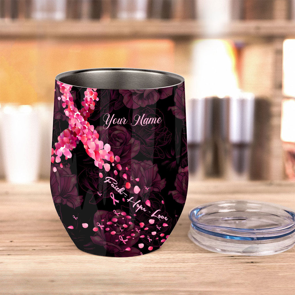 Faith Hope Love - Personalized Breast Cancer Awareness Wine Tumbler