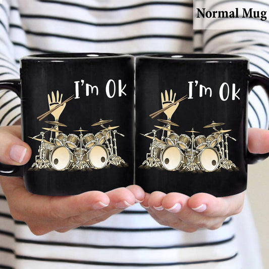I'm Ok - Drummer Mug