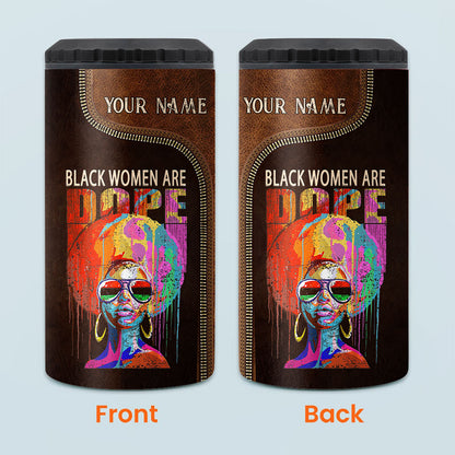 Black Women Are Dope - Personalized African American Can Cooler
