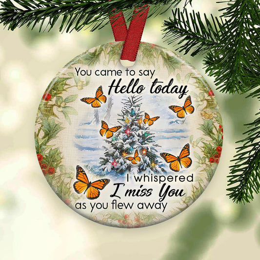 Butterfly Christmas I Miss You As You Flew Away - Memorial Ornament (Printed On Both Sides) 1022